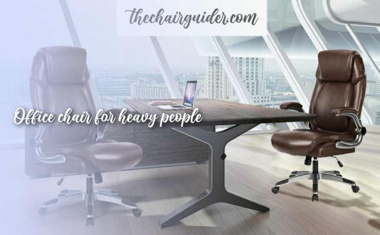 Office Chairs For Heavy People