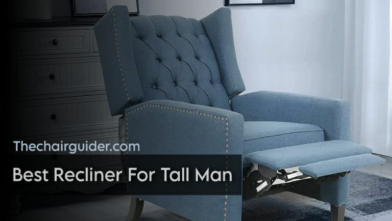 Best Recliner For Tall Man