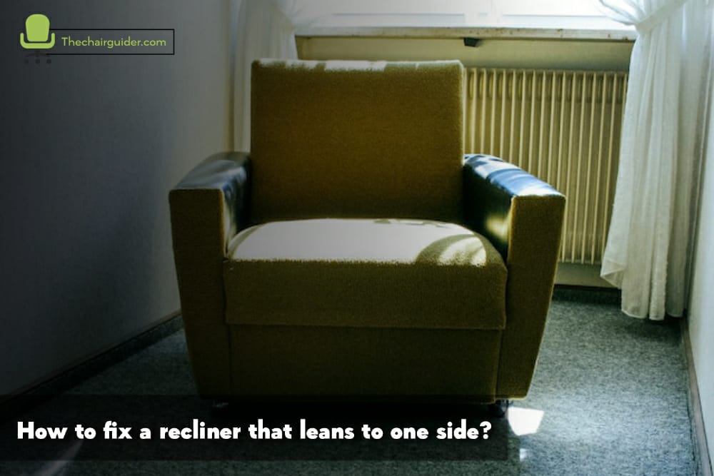 How To Fix A Recliner That Leans To One Side
