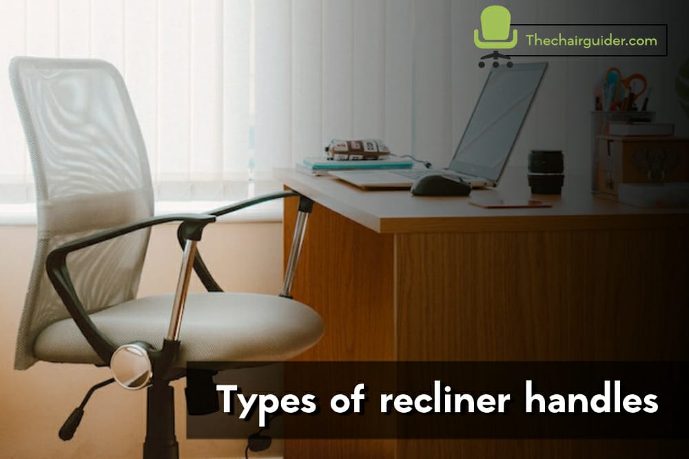 Types Of Recliner Handles