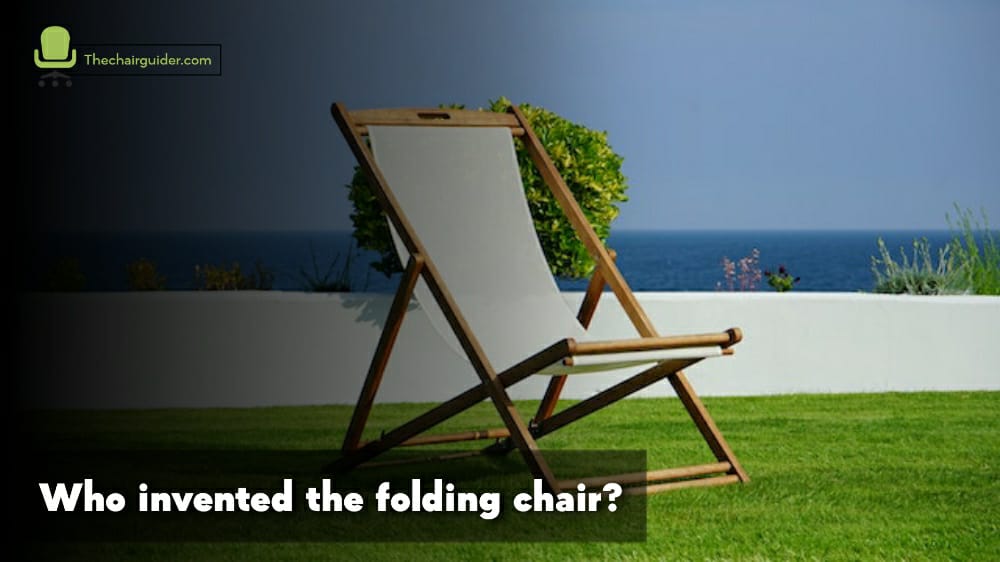 Who Invented The Folding Chair